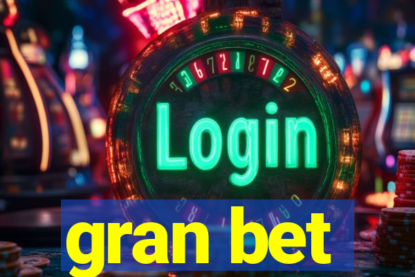 gran bet